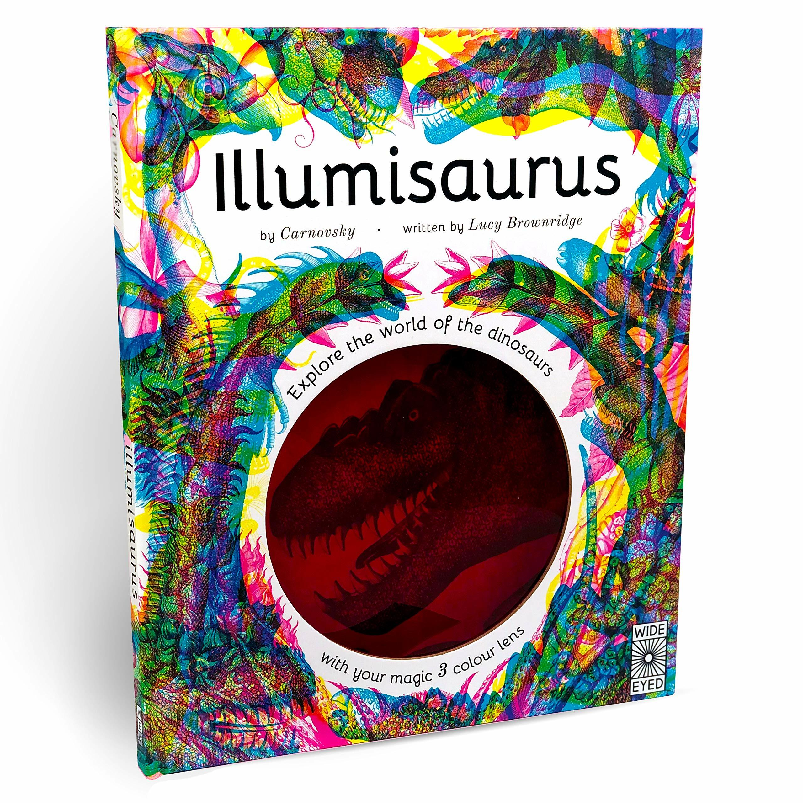 Illumisaurus : Explore the world of dinosaurs with your magic three colour lens (Hardcover)