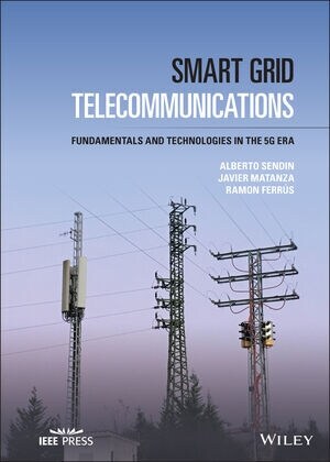 Smart Grid Telecommunications: Fundamentals and Technologies in the 5g Era (Hardcover)