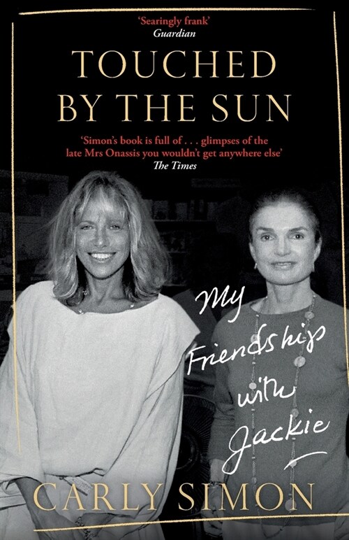 Touched by the Sun : My Friendship with Jackie (Paperback)