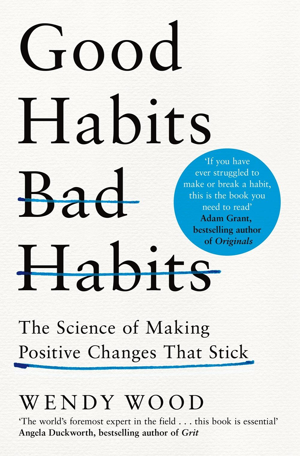 Good Habits, Bad Habits : The Science of Making Positive Changes That Stick (Paperback)