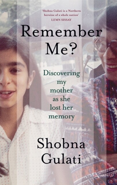 Remember Me? : Discovering My Mother as She Lost Her Memory (Hardcover)