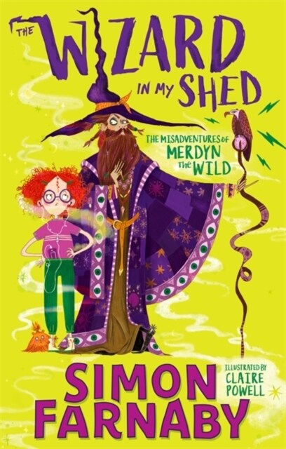 The Wizard In My Shed : The Misadventures of Merdyn the Wild (Hardcover)