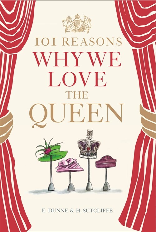 101 Reasons Why We Love the Queen (Hardcover)