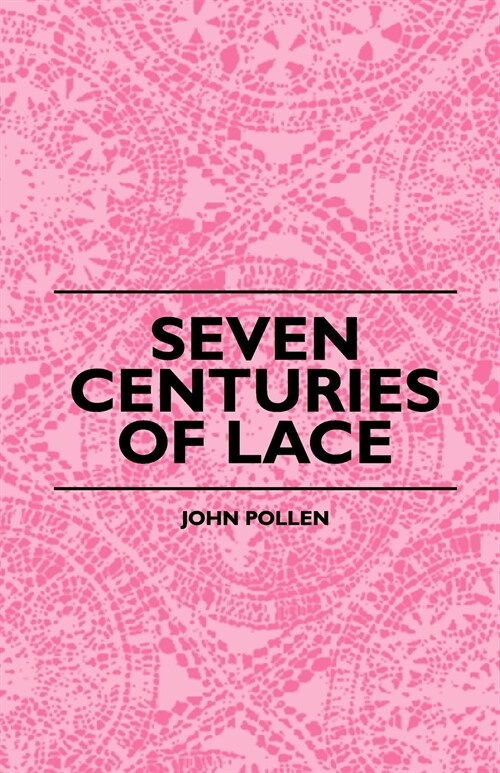 Seven Centuries Of Lace (Paperback)