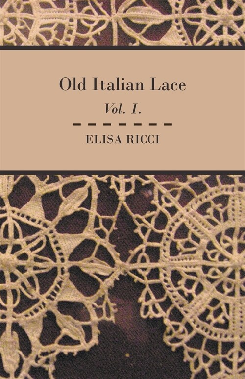 Old Italian Lace - Vol. I. (Paperback)