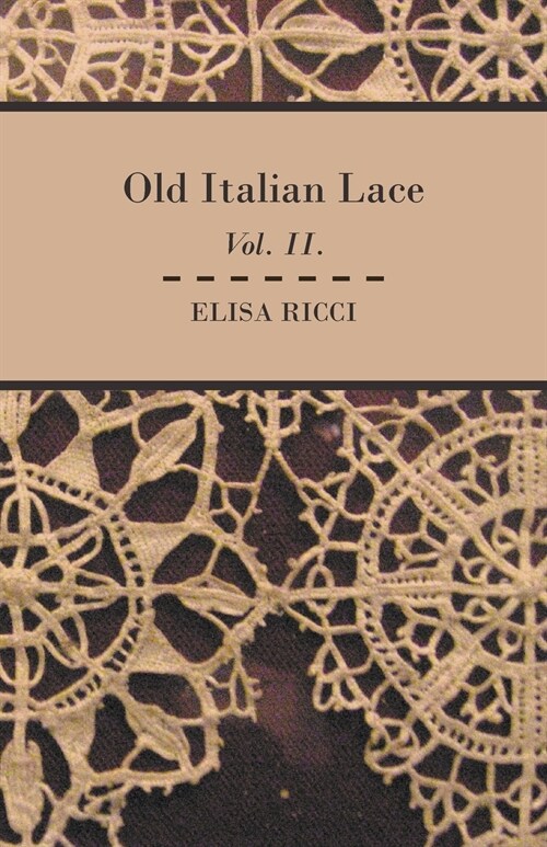 Old Italian Lace - Vol. II. (Paperback)