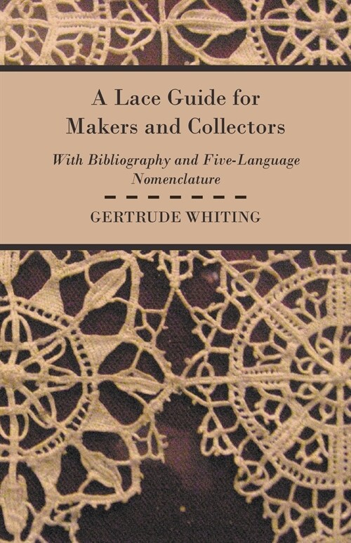A Lace Guide For Makers And Collectors (Paperback)