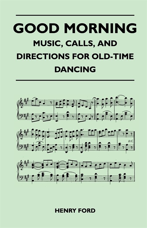 Good Morning - Music, Calls, and Directions for Old-Time Dancing (Paperback)