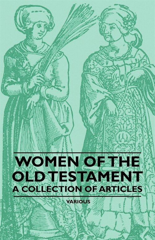 Women of the Old Testament - A Collection of Articles (Paperback)