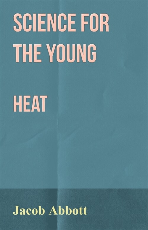 Science for the Young - Heat (Paperback)