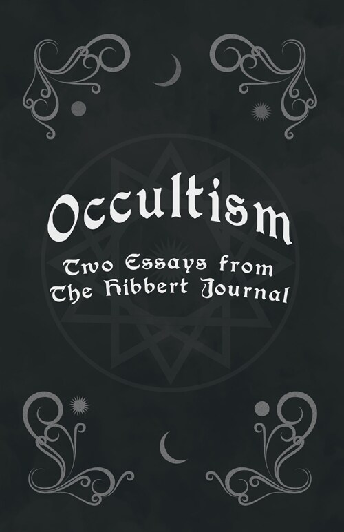 Occultism - Two Essays from the Hibbert Journal (Paperback)