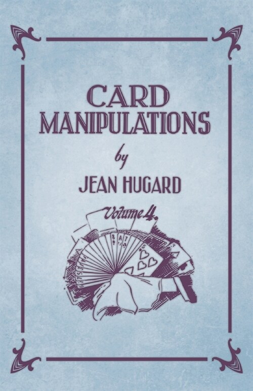 Card Manipulations - Volume 4 (Paperback)