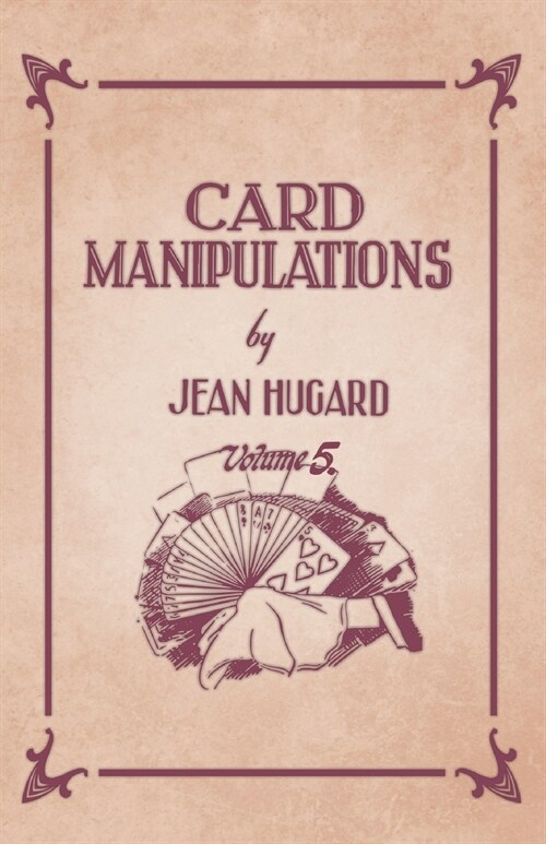 Card Manipulations - Volume 5 (Paperback)