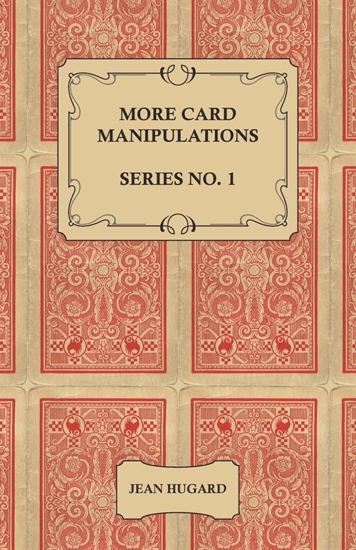 More Card Manipulations - Series No. 1 (Paperback)