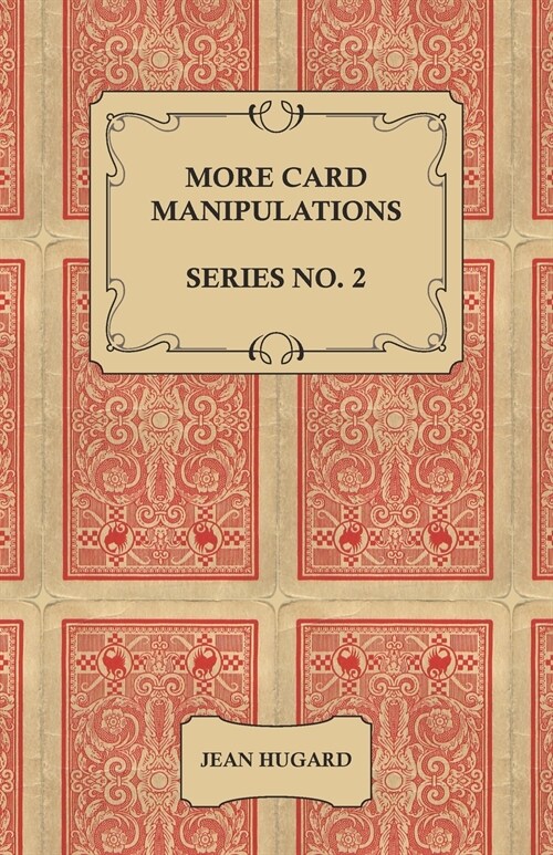 More Card Manipulations - Series No. 2 (Paperback)