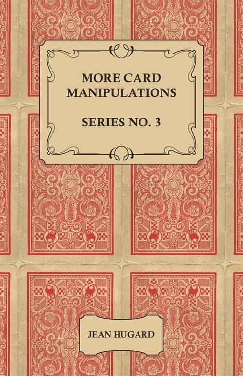 More Card Manipulations - Series No. 3 (Paperback)