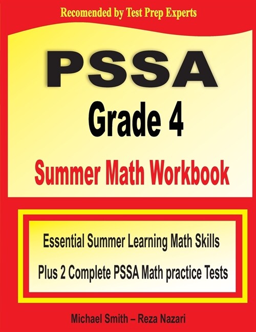 PSSA Grade 4 Summer Math Workbook: Essential Summer Learning Math Skills plus Two Complete PSSA Math Practice Tests (Paperback)