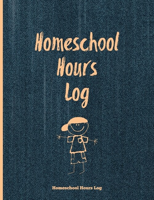 Homeschool Hours Log: Daily Record & Track Homeschooling Hours For Kids Book, Journal, Homeschoolers Logbook (Paperback)