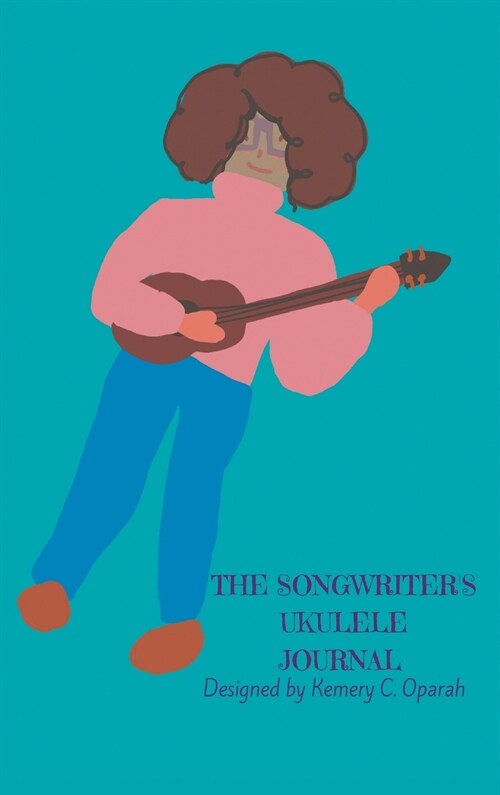 The Songwriters Ukulele Journal (Teal) (Hardcover)