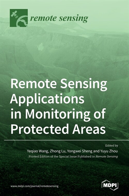 Remote Sensing Applications in Monitoring of Protected Areas (Hardcover)