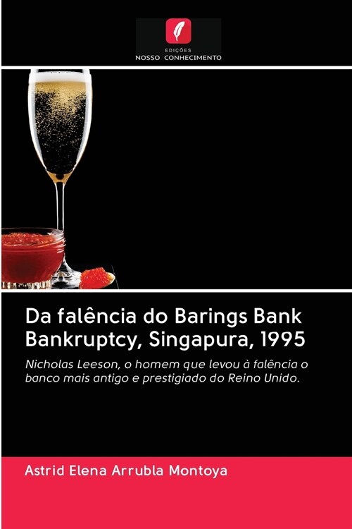 Da fal?cia do Barings Bank Bankruptcy, Singapura, 1995 (Paperback)