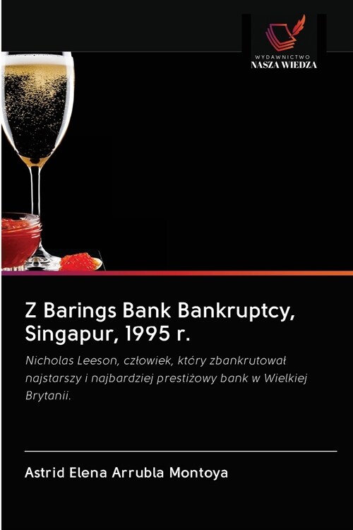 Z Barings Bank Bankruptcy, Singapur, 1995 r. (Paperback)