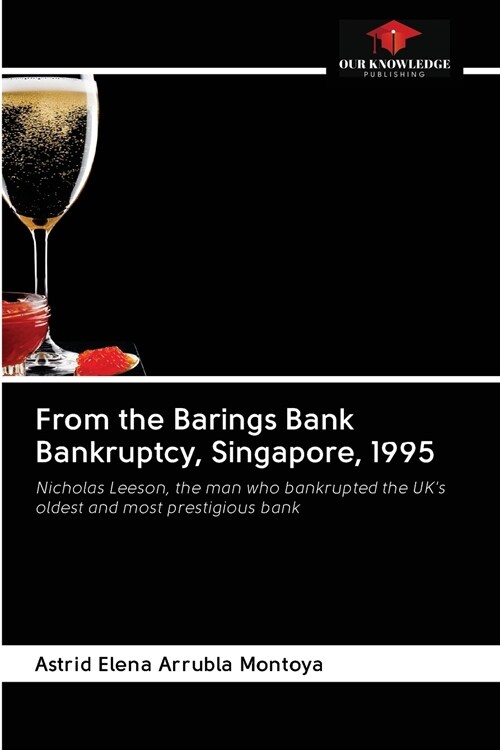 From the Barings Bank Bankruptcy, Singapore, 1995 (Paperback)