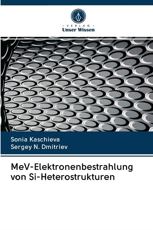 MeV-Elektronenbestrahlung von Si-Heterostrukturen (Paperback)