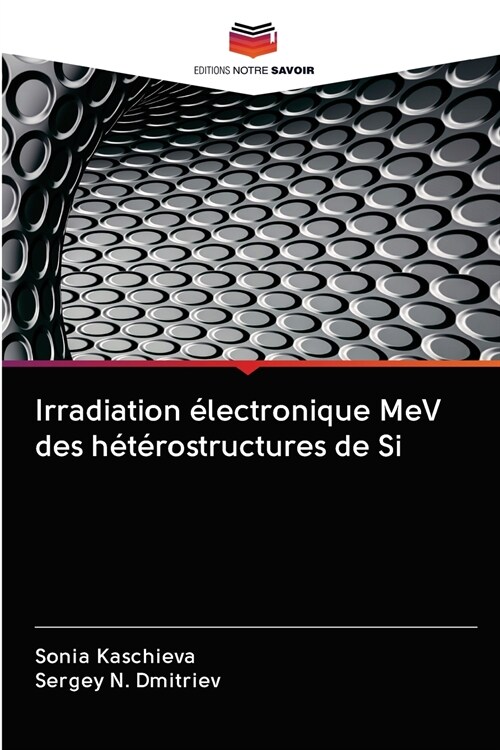 Irradiation ?ectronique MeV des h??ostructures de Si (Paperback)