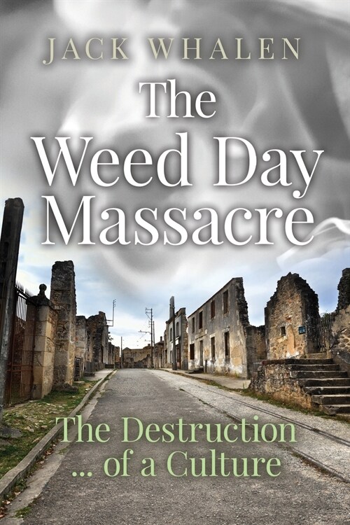 The Weed Day Massacre (Paperback)