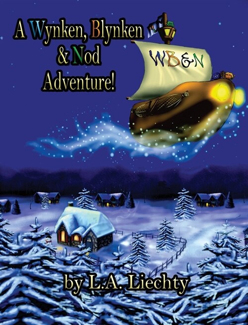 A Wynken, Blynken & Nod Adventure! (Hardcover)