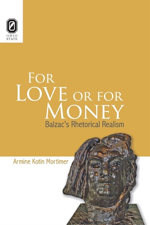 For Love or for Money: Balzacs Rhetorical Realism (Paperback)