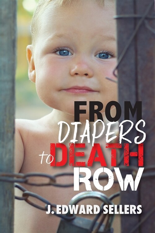 From Diapers to Death Row (Paperback)