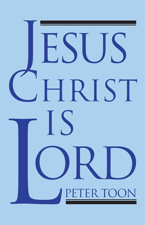 Jesus Christ Is Lord (Paperback)