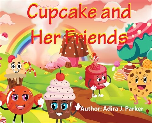 Cupcake and Her Friends (Hardcover)