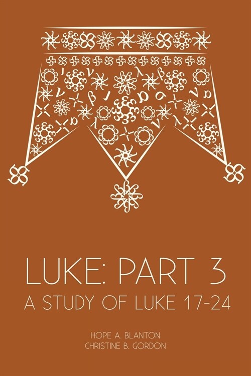 Luke: Part 3: A Study of Luke 17-24 (Paperback)
