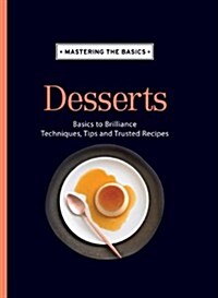 Mastering the Basics: Desserts (Hardcover)