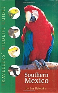 Travellers Wildlife Guide: Southern Mexico (Paperback)
