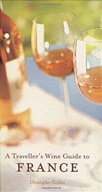 A Travellers Wine Guide to France (Paperback)