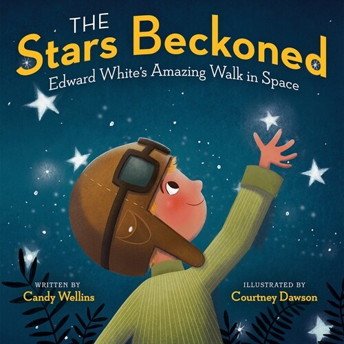 The Stars Beckoned: Edward Whites Amazing Walk in Space (Hardcover)