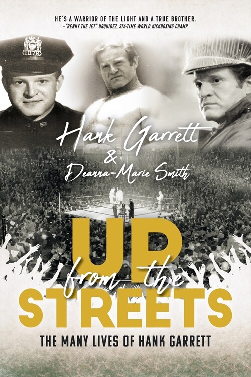 Up From The Streets: The Many Lives of Hank Garrett (Paperback)