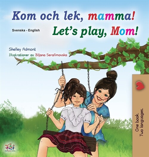 Lets play, Mom! (Swedish English Bilingual Book for Children) (Hardcover)