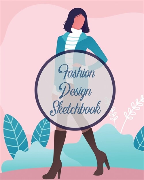 Fashion Design Sketchbook: Textile Crafts Hobbies Figure Drawing Portfolio Brand (Paperback)