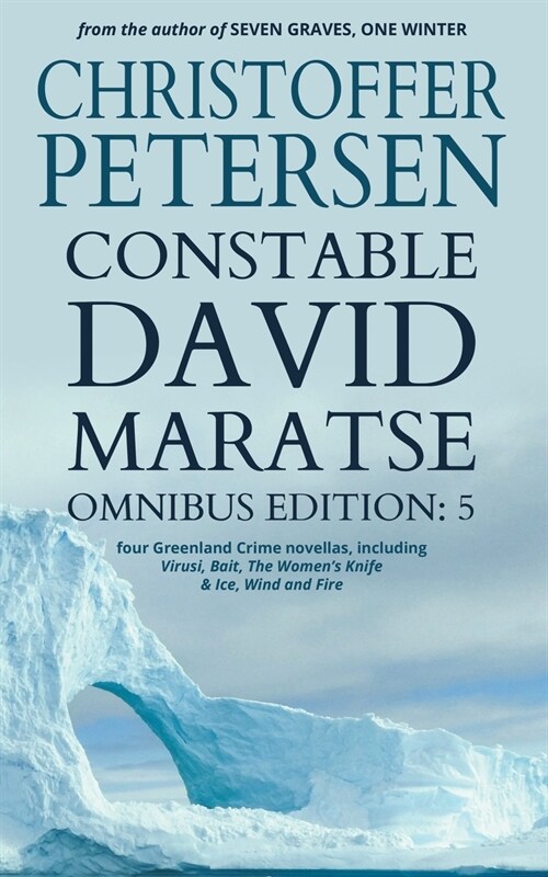 Constable David Maratse Omnibus Edition 5: Four Crime Novellas from Greenland (Paperback)