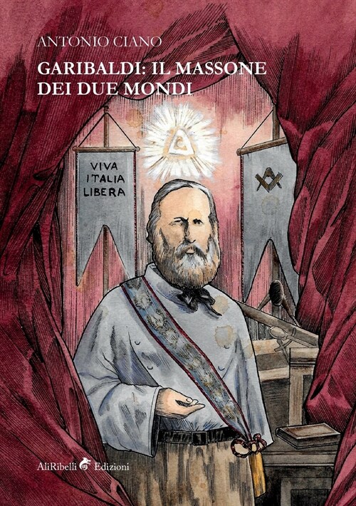 Garibaldi: il Massone dei Due Mondi (Paperback)