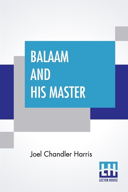 Balaam And His Master: And Other Sketches And Stories (Paperback)