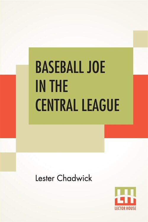 Baseball Joe In The Central League: Or Making Good As A Professional Pitcher (Paperback)