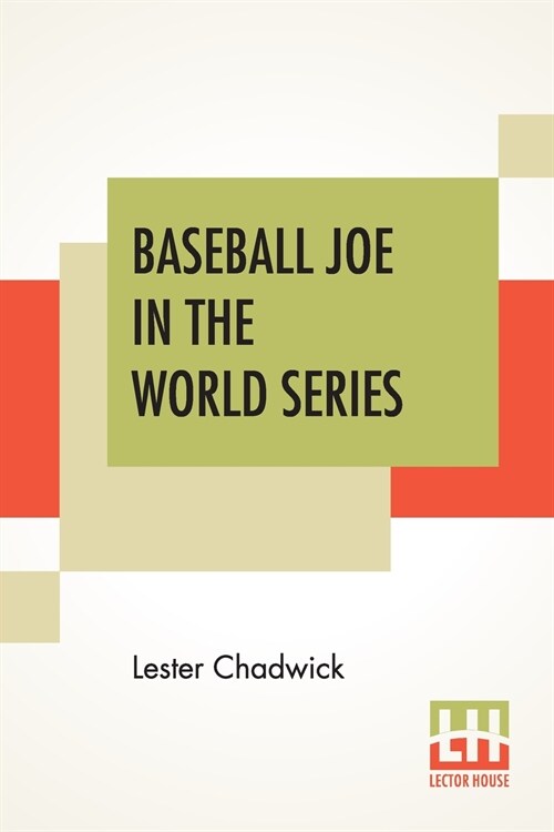 Baseball Joe In The World Series: Or Pitching For The Championship (Paperback)