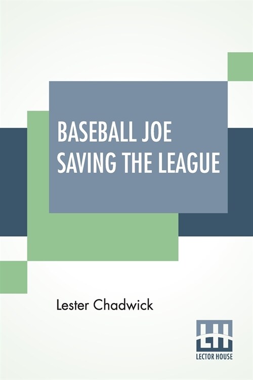 Baseball Joe Saving The League: Or Breaking Up A Great Conspiracy (Paperback)