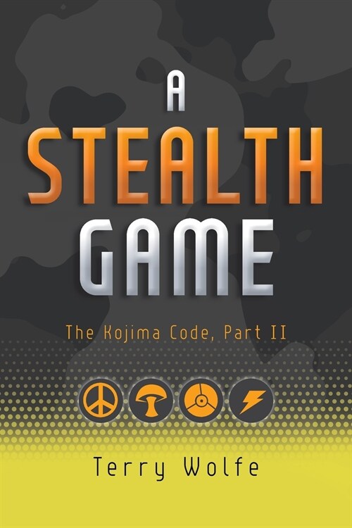 A Stealth Game: The Kojima Code, Part II (Paperback)